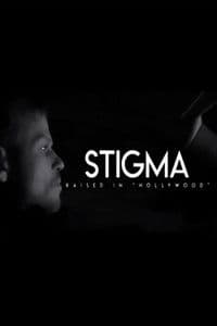 Stigma: Raised in Hollywood