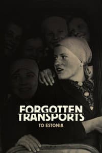 Forgotten Transports to Estonia
