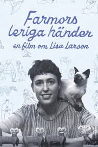 Farmors leriga händer - En film om Lisa Larson