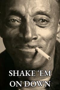 Shake 'Em On Down