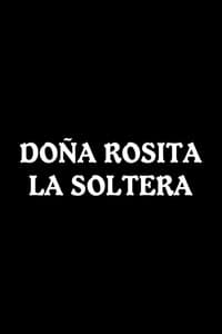 Doña Rosita la Soltera