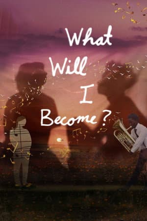 What Will I Become?