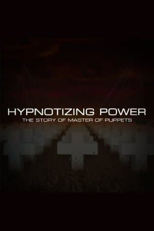 Hypnotizing Power: The Story of Master of Puppets
