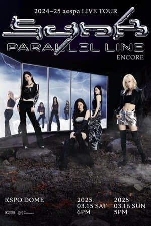 2024-25 aespa LIVE TOUR – SYNK：PARALLEL LINE – ENCORE